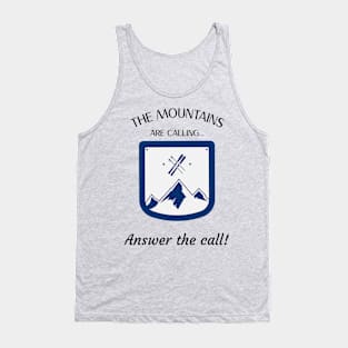 Skiing The Mountains are Calling Answer the Call Tank Top